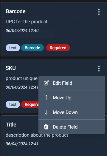 edit field, move position of field and delete field by tapping the ellipsis icon on each field.